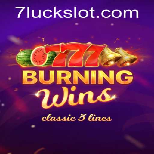 Exploring the Exciting World of BurningWins and the 7luck Factor