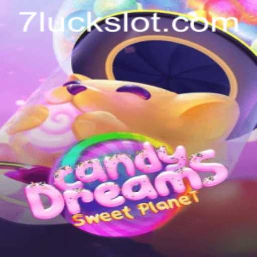 Explore the Enchanting World of CandyDreams and the Magic of 7luck