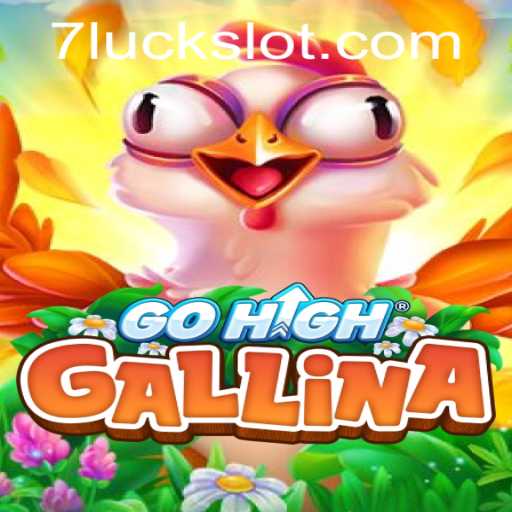 Discover the Enchanting World of GoHighGallina and Unlock the Secrets of 7luck